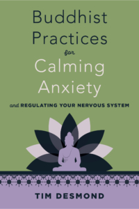 Buddhist Practices for Calming Anxiety